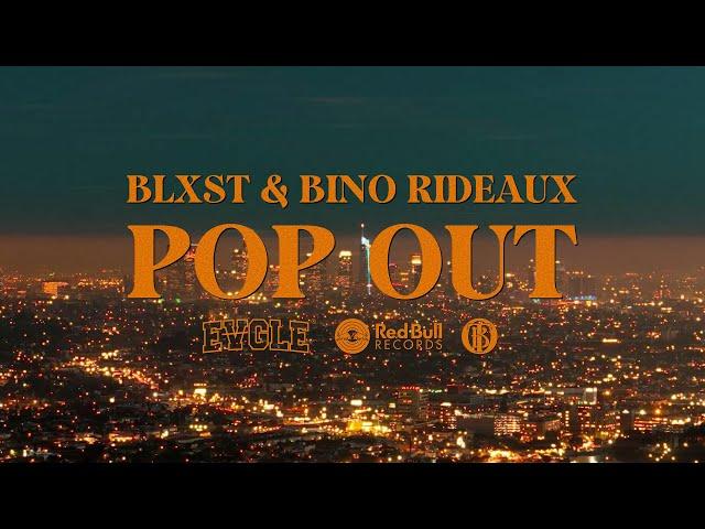 Blxst, Bino Rideaux - Pop Out (Official Music Video)