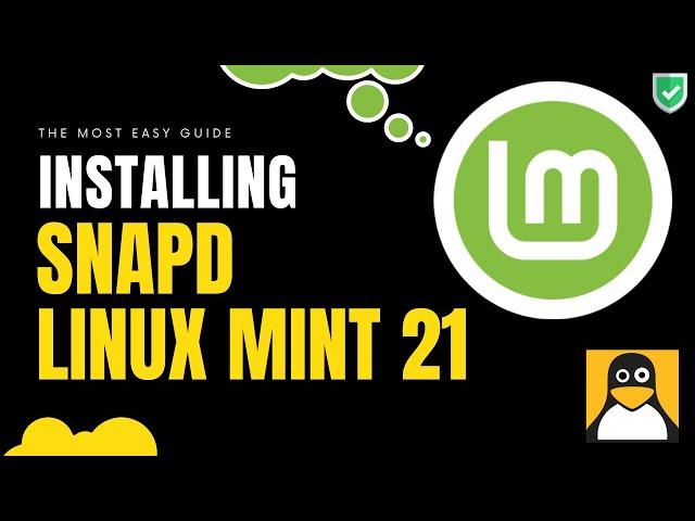 How to Install Snapd on Linux Mint 21 Vanessa | Installing Snap on Linux Mint 21 Vanessa | Mint 21