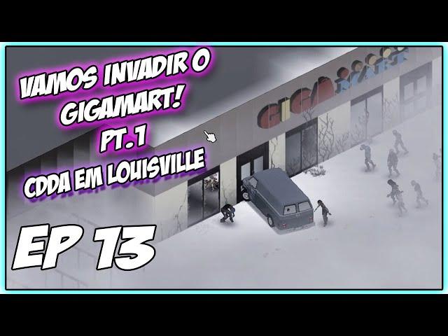 [EP 13] VAMOS INVADIR O GIGAMART! PARTE 1 / Project Zomboid PT-BR