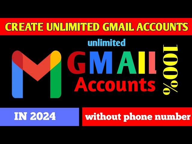 How to create UNLIMITED GMAIL ACCOUNTS without phone number Verification | in 2024 | 100%