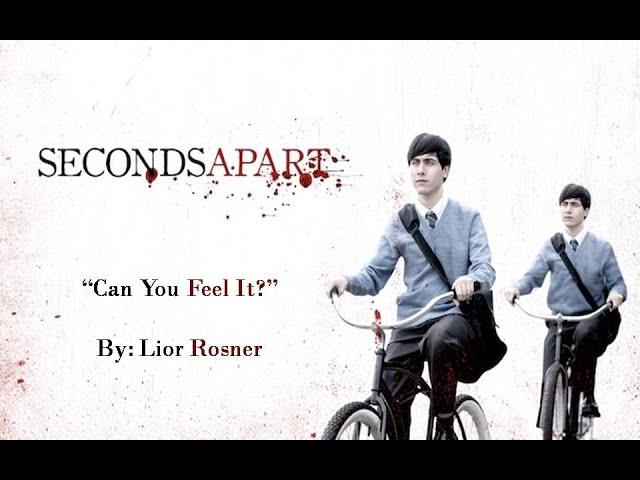 Seconds Apart - Original Motion Picture Score - "Can You Feel It?"