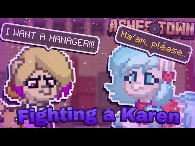 WE FOUND A KAREN?! | ASHES TOWN