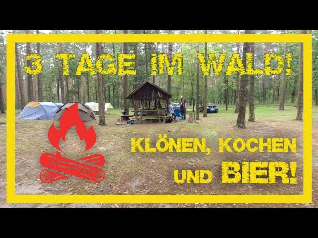 3 Tage im Wald - Klönen, Kochen und Bier!