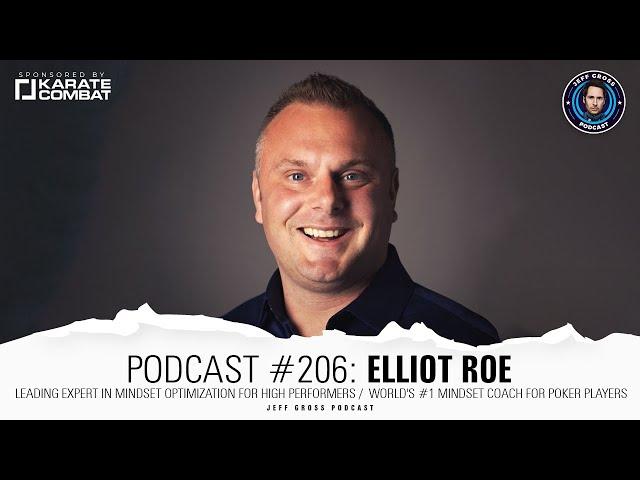 Podcast #206: Elliot Roe / World's #1 Mindset Coach for poker players