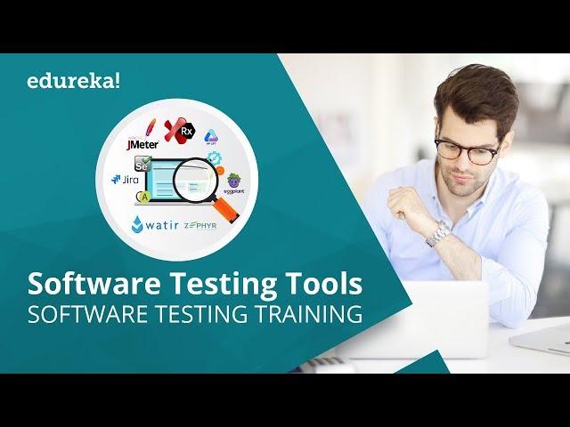 Software Testing Tools | Choosing A Right Testing Tool | Software Testing Tutorial | Edureka