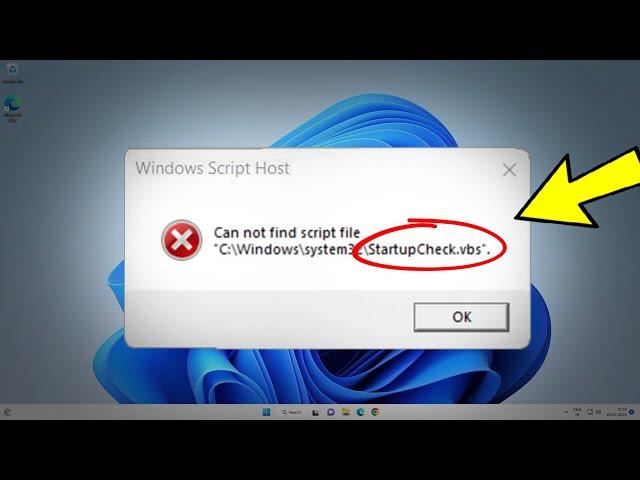 Fix can not find script file StartupCheck.vbs in Windows 11/10 | How To Solve Windows Script Host 