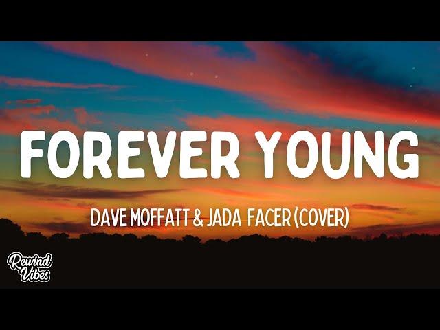 Forever Young - Alphaville (Dave Moffatt & Jada Facer cover) (lyrics)