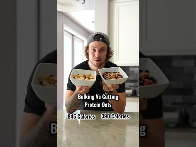 Bulking vs Cutting Protein Oats