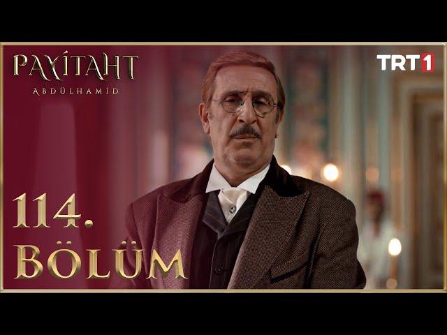 Payitaht Abdülhamid 114. Bölüm