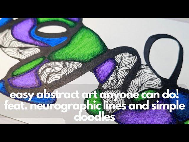 Easy Abstract Art  Anyone Can Do! feat. Neurgraphic Lines & Simple Doodles