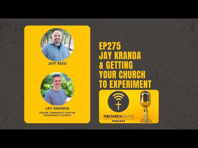 EP275 - Jay Kranda & Getting Your Church to Experiment