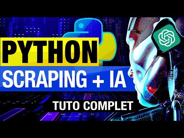 WEB SCRAPING PYTHON [TUTO PROGRAMMATION COMPLET] (DÉBUTANT À AVANCÉ)