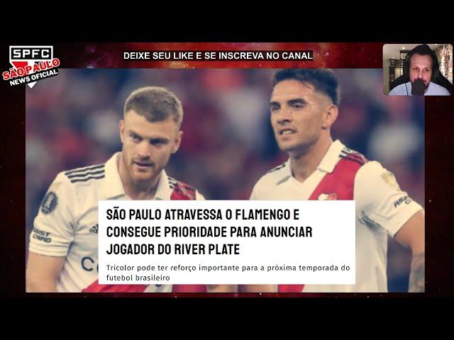 SÃO PAULO ATRAVESSA O FLAMENGO PARA ANUNCIAR CRAQUE DO RIVER PLATE.