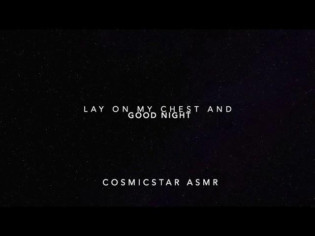 Lay on my chest and good night | Heartbeat | Stomach sounds