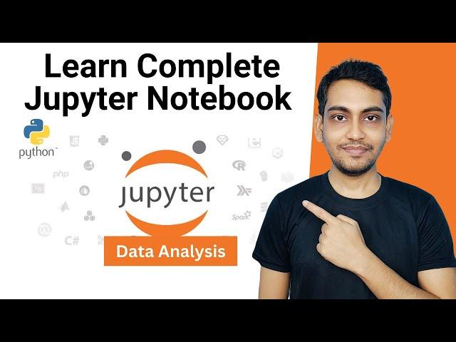 Complete Jupyter Notebook Course in one Video