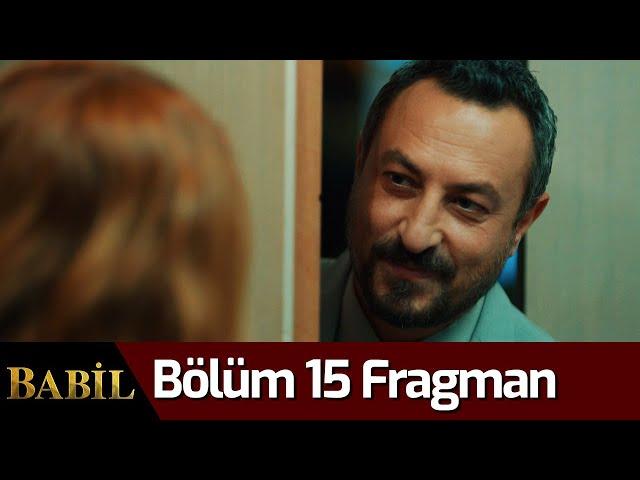 Babil 15. Bölüm Fragman