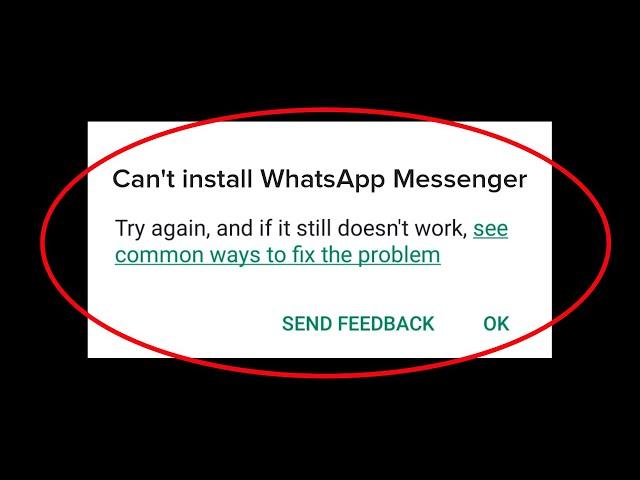 How To Fix Can't Install Whatsapp Messenger Error On Google Play Store Android & Ios