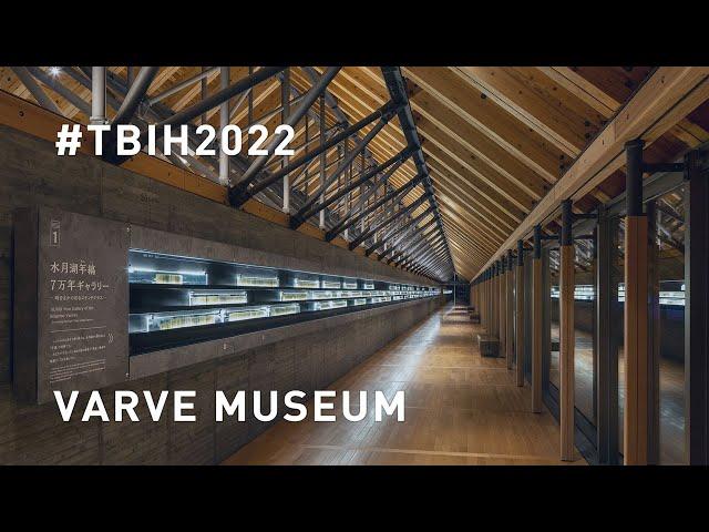 TBIH2022 | Varve Museum (Nenkou Museum)