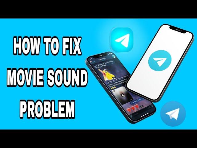 How To Fix Movie Sound Problem On Telegram App