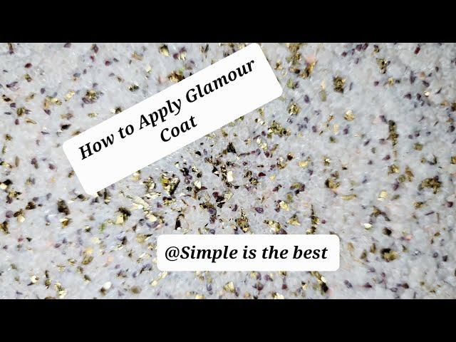 How To Apply Glamour Coat On The Wall || Beginners Friendly Diy|| @Simpleisthebest5855