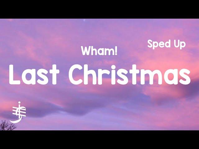 Wham! - Last Christmas (Lyrics) (Sped Up)