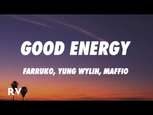 Farruko, Yung Wylin, Maffio - Good Energy (Letra/Lyrics)