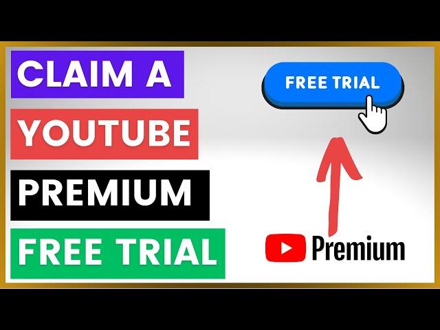 How To Claim A YouTube Premium Free Trial? [in 2024]