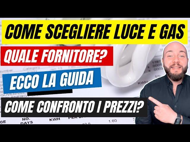 Come scegliere la tariffa luce e gas migliore? Ecco una guida per aiutarti