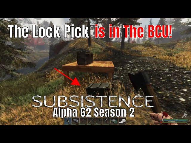 Subsistence Alpha 62 Season 2  The Lock Pic is IN THE BCU!