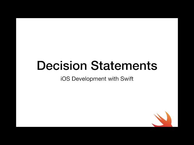 Introduction to Swift 4 - Decision Statements