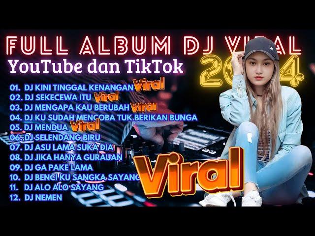 DJ TIKTOK TERBARU 2024 | DJ KINI TINGGAL KENANGAN DJ KAU BUATKU SEKECEWA ITUFULL BASS