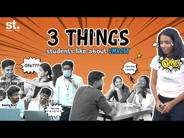 3 Things students like about Cmrcet || Student Tribe || VoxPop