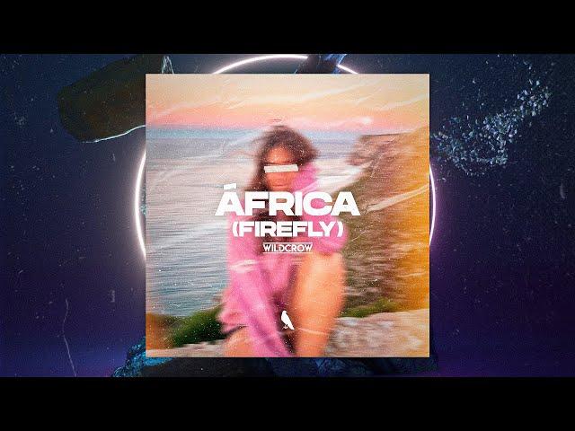 Wildcrow - África (Firefly) [Melodic Tech House] *Free Download*