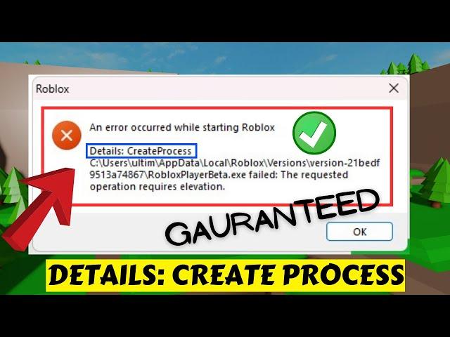 An error occurred while starting Roblox- Details create process [2023]