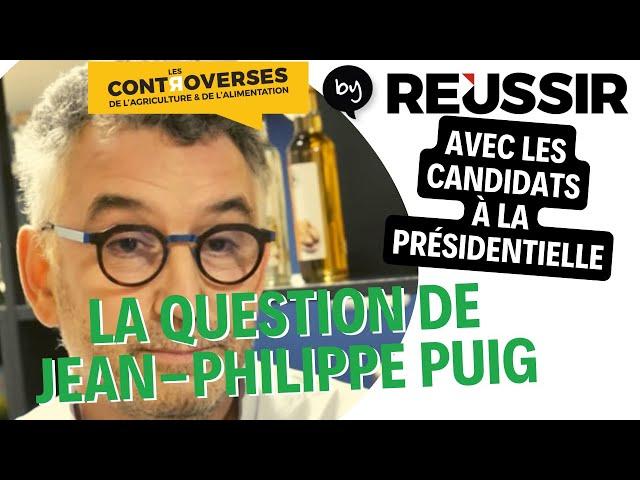 #Controverses : la question de Jean-Philippe PUIG aux candidats à l'élection présidentielle