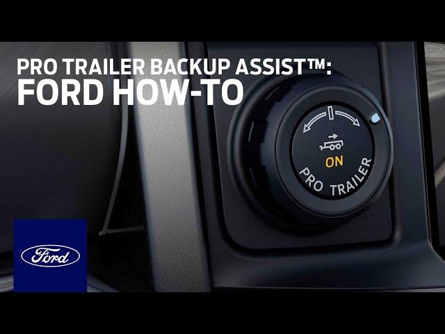 Pro Trailer Backup Assist™ with Trailer Reverse Guidance: Setup & Use | Ford How-To | Ford