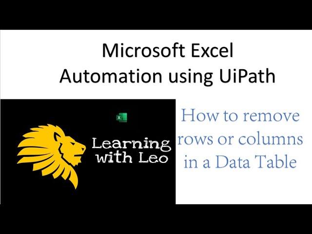 How to remove rows and columns in a Data Table||Uipath Studio||RPA||Excel Automation
