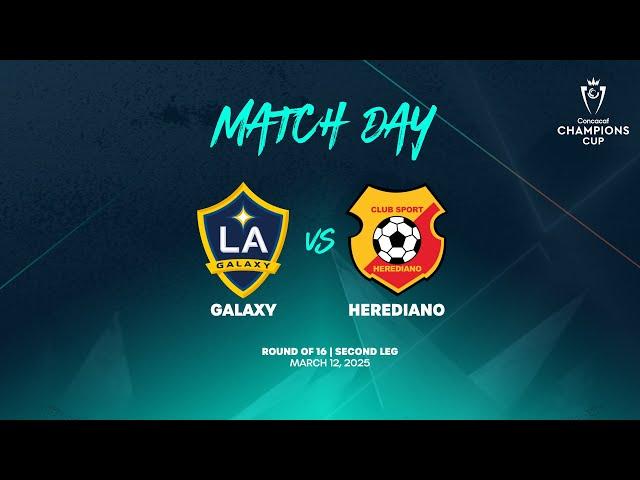 Galaxy vs Herediano | 2025 Concacaf Champions Cup