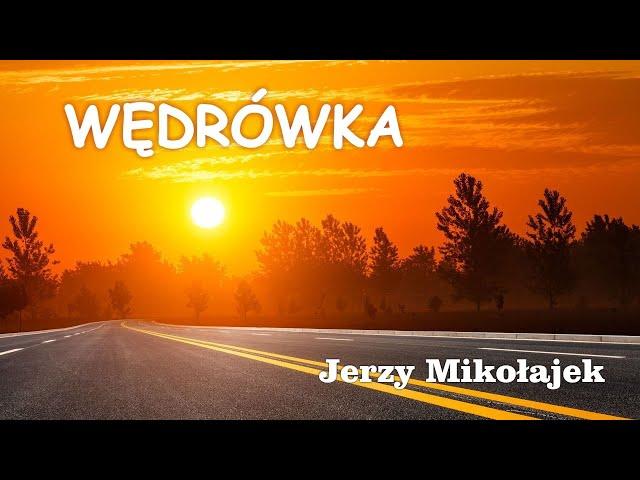 WĘDRÓWKA - Jerzy Mikołajek