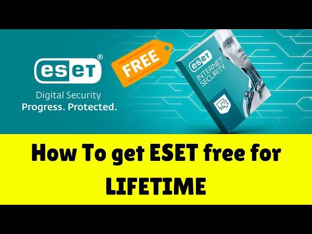 How to Get ESET Free For Lifetime 100%