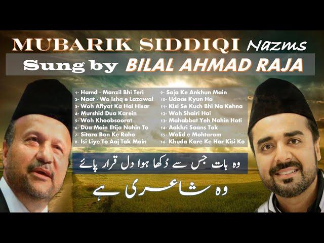 Compilation of Mubarik Siddiqi Nazms & Ghazals Sung by Bilal Ahmad Raja