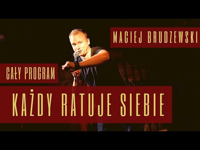 Maciej Brudzewski: "Każdy ratuje siebie" (cały program) I Stand-up 2019