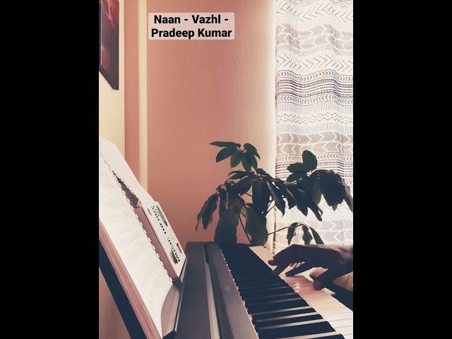 Naan - Music the life giver! #naan #tamilmusic #tamilsong #tamilcover #pradeepkumar #vazhl