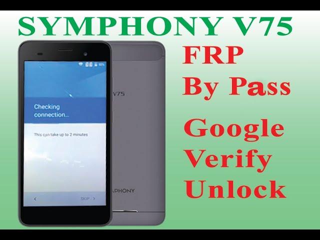 Symphony V75 frp bypass google verify unlock