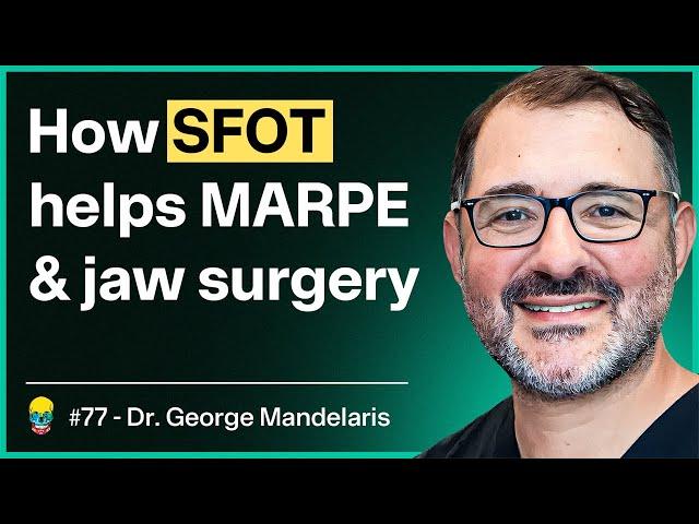 SFOT Explained by World’s Top Provider | Dr. George Mandelaris - #77