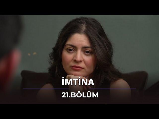İmtina - 21.Bölüm