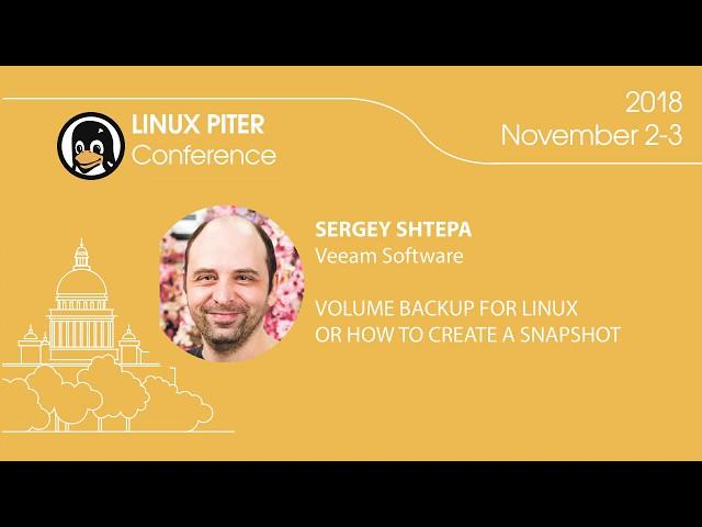 [ENG] Sergey Shtepa: "Volume backup for Linux or how to create a snapshot" / #LinuxPiter