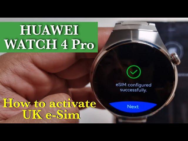 Huawei Watch 4 Pro How To Activate UK eSim