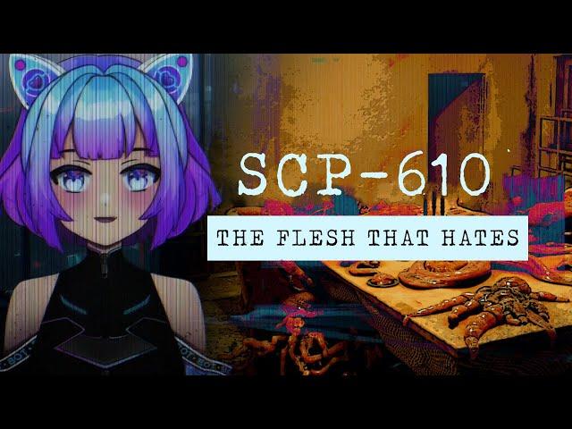 SCP-610 | The Flesh That Hates | Whispered ASMR Reading