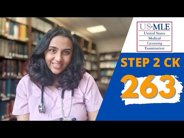 How I scored a 263 in USMLE STEP 2 CK